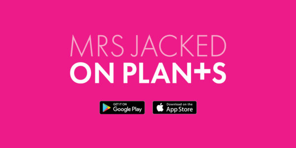 Mrs Jacked on Plants App